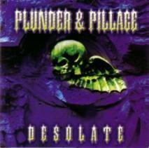Plunder And Pillage : Desolate
